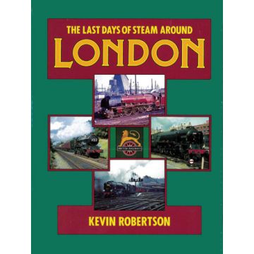 Last Days of Steam Around London
